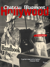 Load image into Gallery viewer, Chateau Marmont&#39;s Hollywood Handbook, signed copy
